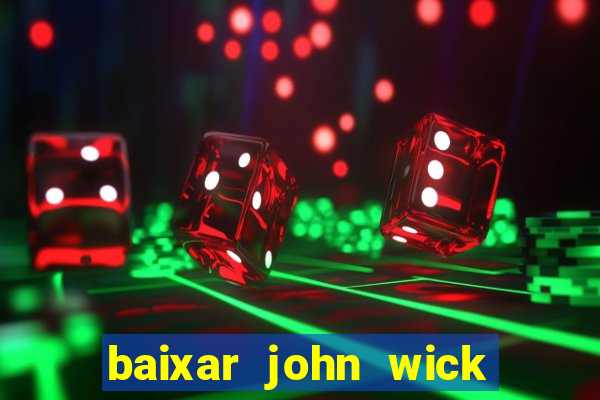 baixar john wick de volta ao jogo mega